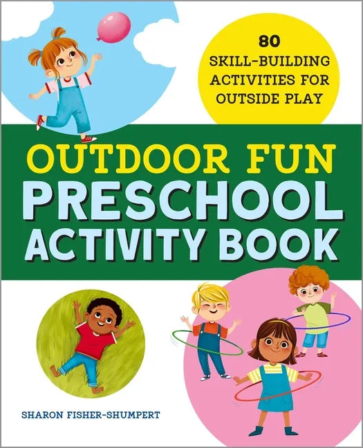 Outdoor Fun Preschool Activity Book: 80 Skill-Building Activities for Outside Play - Paperback