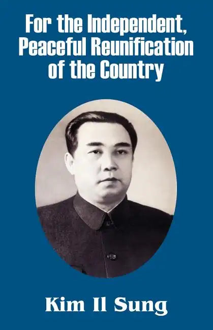 For the Independent, Peaceful Reunification of the Country - Paperback