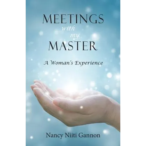 Meetings With My Master: A Woman's Experience - Paperback
