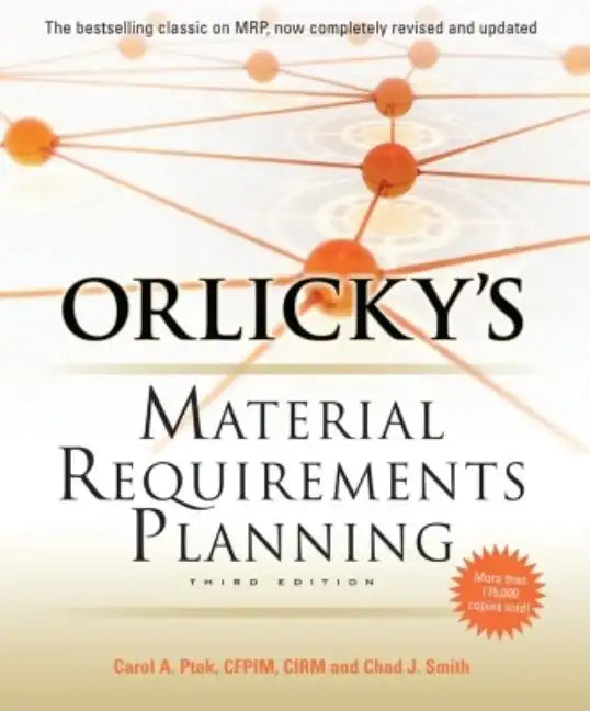 Orlicky's Material Requirements Planning, Third Edition - Hardcover