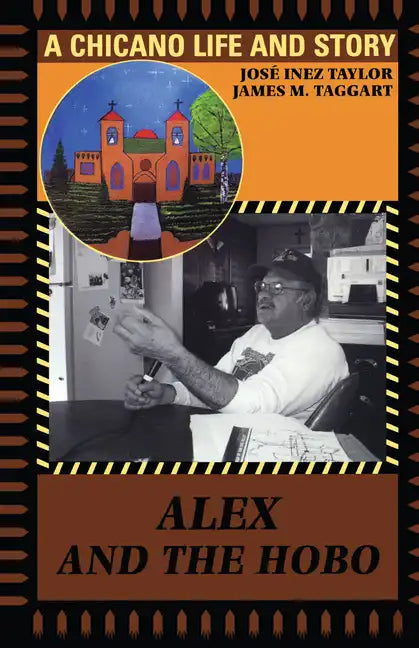 Alex and the Hobo: A Chicano Life and Story - Paperback