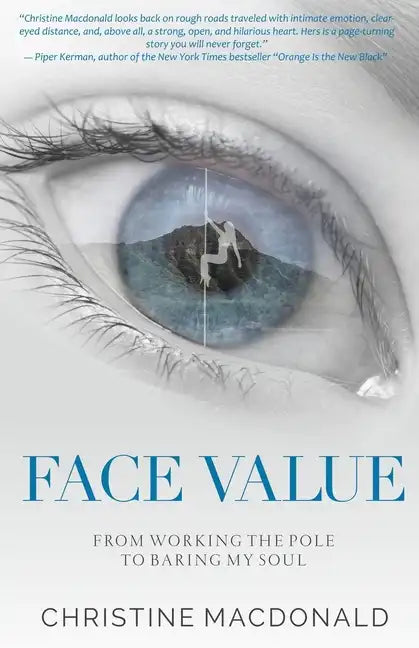 Face Value From Working the Pole to Baring My Soul - Paperback