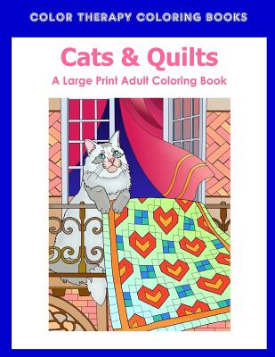 Large Print Adult Coloring Book of Cats & Quilts - Paperback