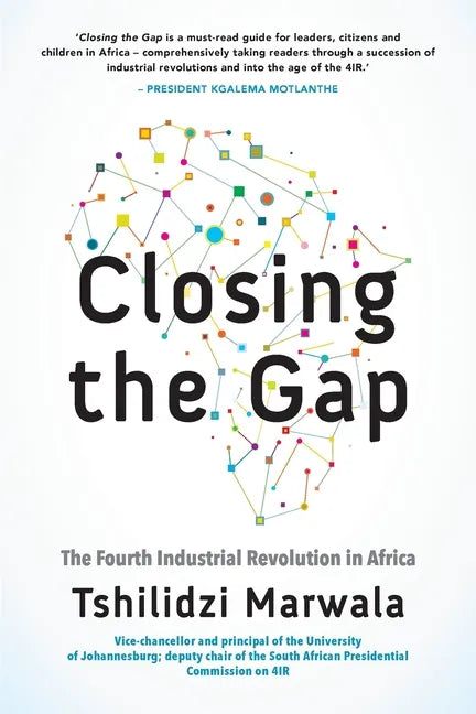 Closing the Gap: The Fourth Industrial Revolution in Africa - Paperback