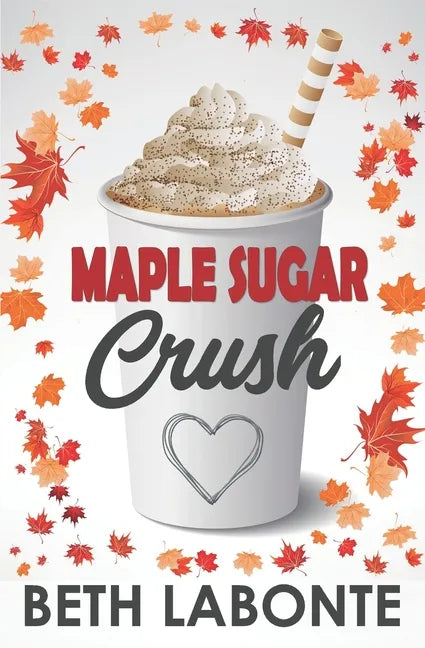 Maple Sugar Crush - Paperback