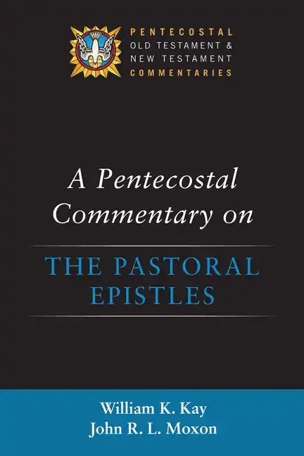 A Pentecostal Commentary on the Pastoral Epistles - Paperback