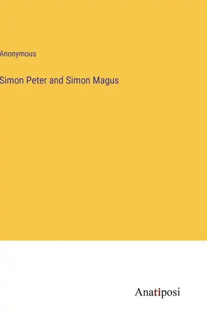 Simon Peter and Simon Magus - Hardcover