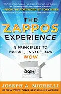 The Zappos Experience: 5 Principles to Inspire, Engage, and Wow - Hardcover