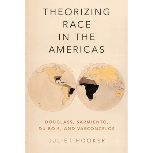 Theorizing Race in the Americas: Douglass, Sarmiento, Du Bois, and Vasconcelos - Paperback