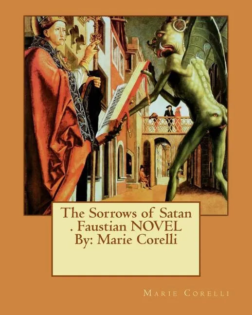 The Sorrows of Satan . Faustian NOVEL By: Marie Corelli - Paperback
