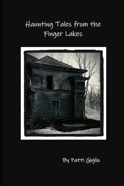 Haunting Tales from the Finger Lakes - Paperback