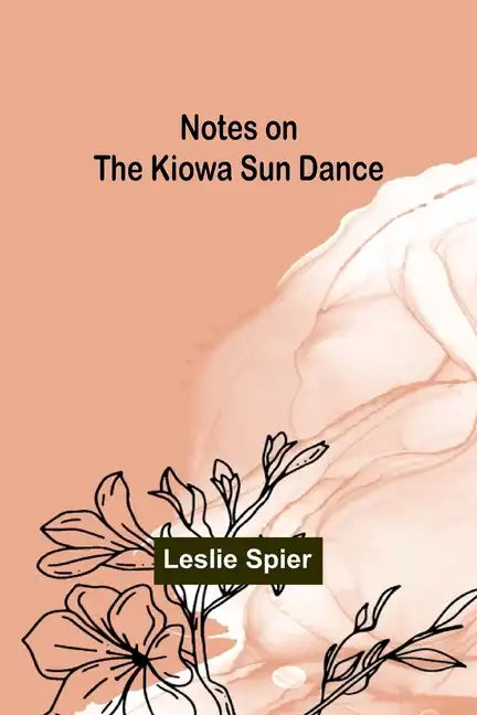 Notes on the Kiowa Sun Dance - Paperback