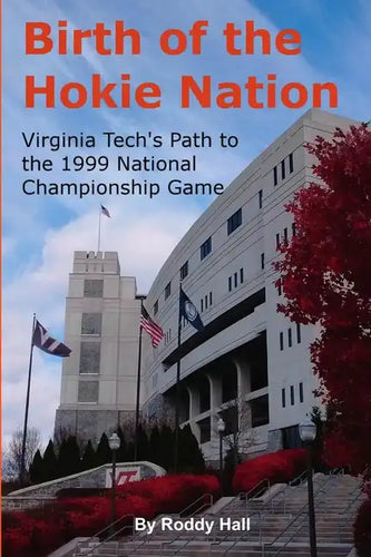 Birth of the Hokie Nation: Virginia Tech's Path to the 1999 National Championship Game - Paperback