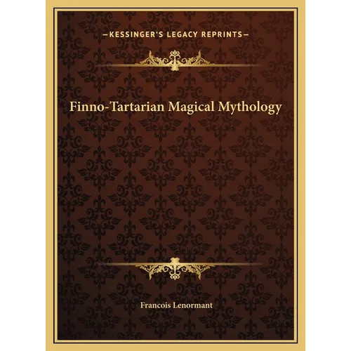 Finno-Tartarian Magical Mythology - Hardcover