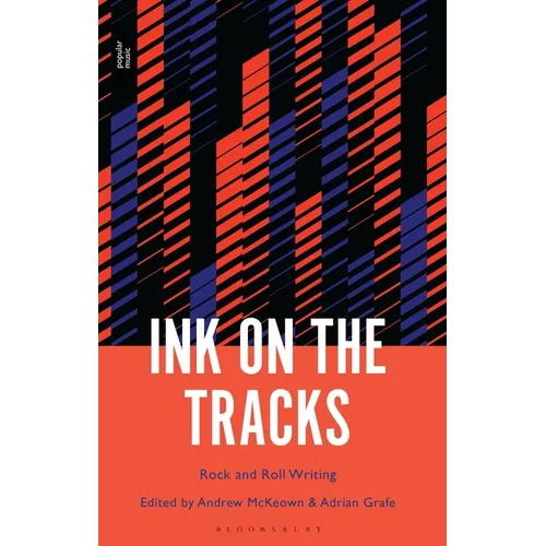 Ink on the Tracks: Rock and Roll Writing - Paperback