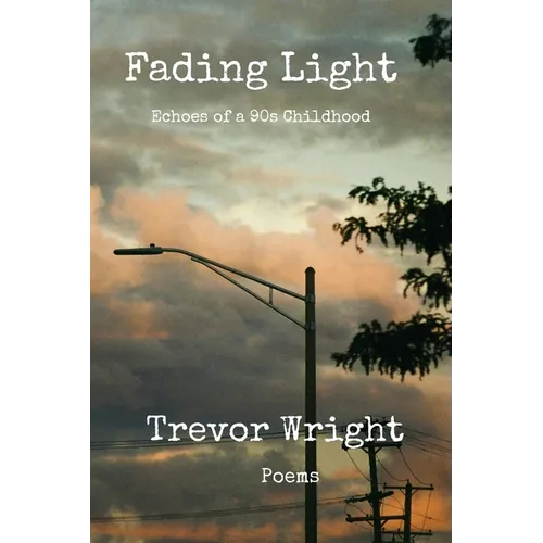 Fading Light: Echoes of a 90s Childhood - Paperback