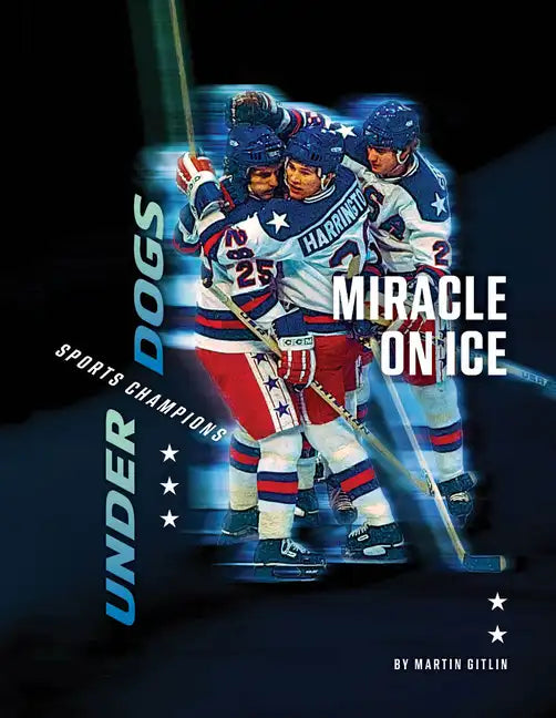 Miracle on Ice - Library Binding