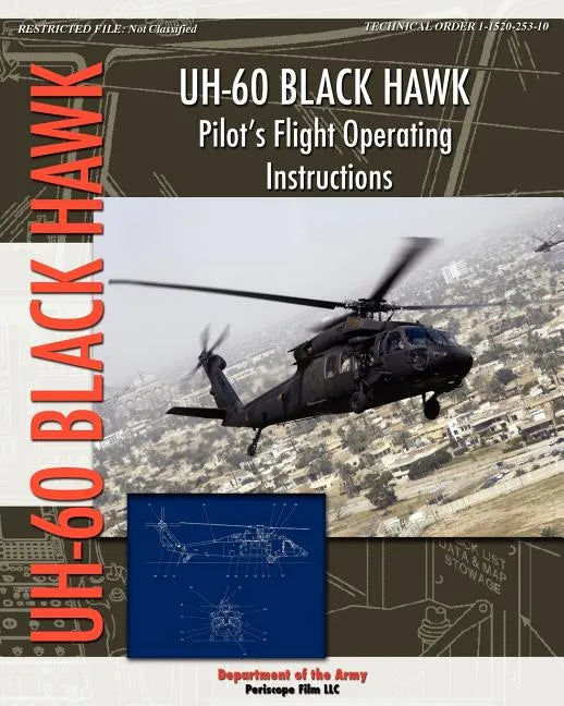 UH-60 Black Hawk Pilot's Flight Operating Manual - Paperback