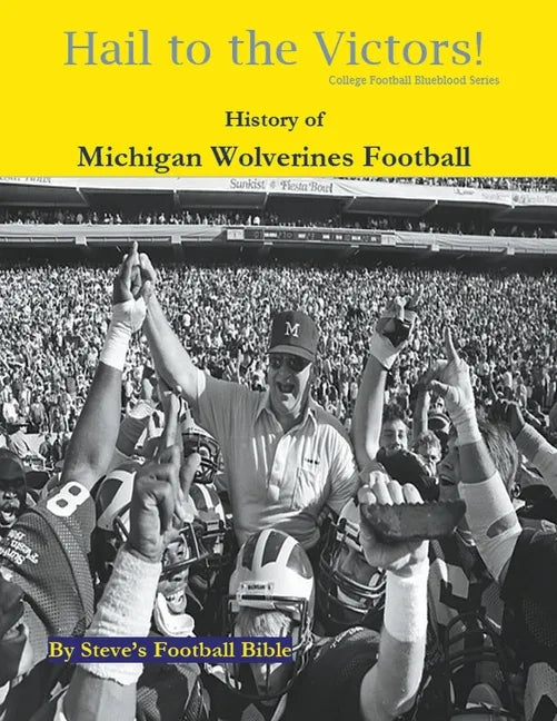 Hail to the Victors! History of Michigan Wolverines Football - Paperback