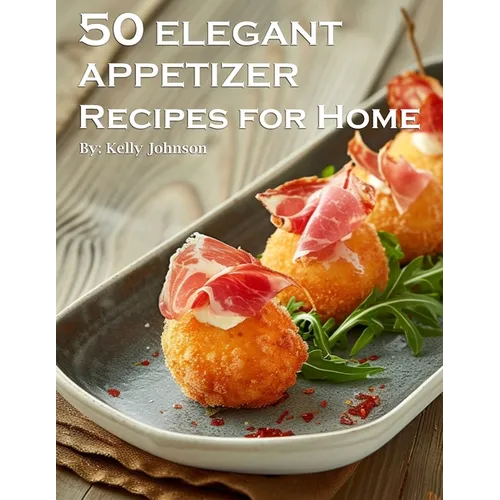 50 Elegant Appetizers Recipes for Home - Paperback