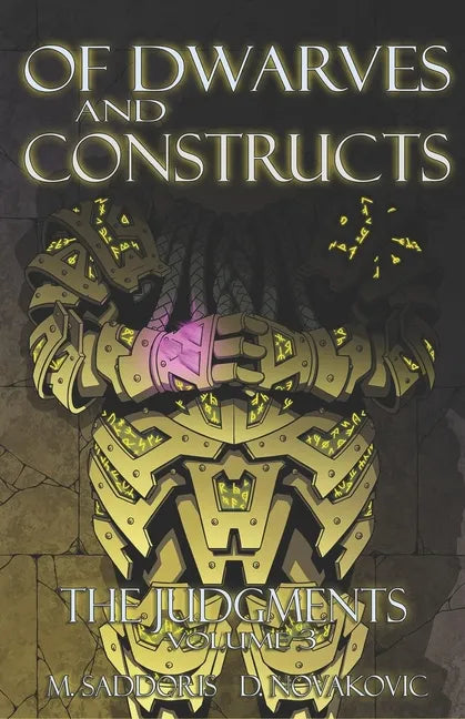Of Dwarves and Constructs: The Judgments Saga - Paperback