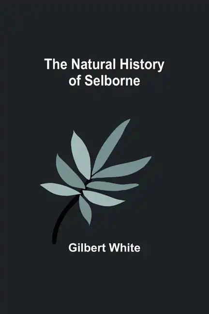 The Natural History of Selborne - Paperback