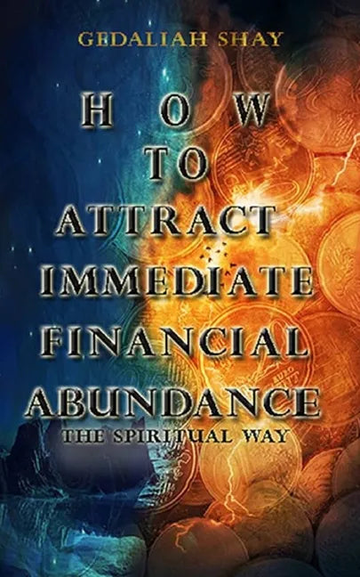How to Attract Immediate Financial Abundance the spiritual way: A Christian Guide Using Biblical Promises and Powerful Principles for Miraculous Money - Paperback