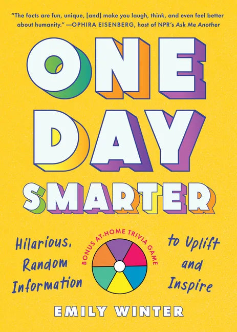 One Day Smarter: Hilarious, Random Information to Uplift and Inspire - Paperback