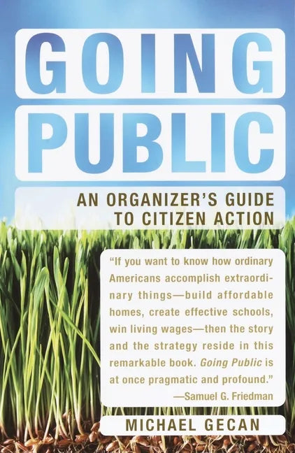 Going Public: An Organizer's Guide to Citizen Action - Paperback