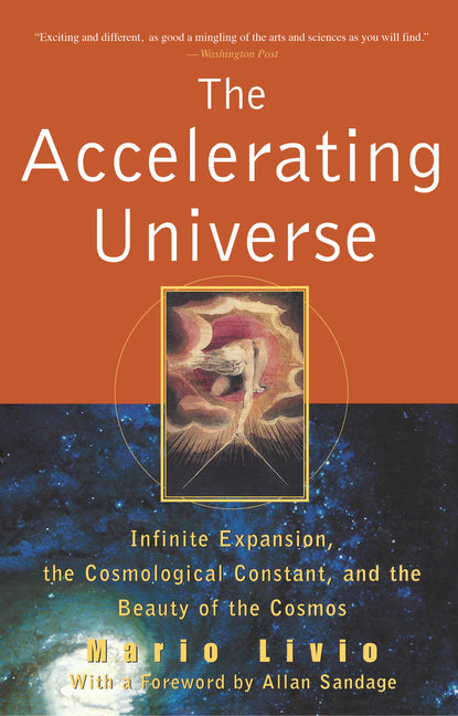 The Accelerating Universe: Infinite Expansion, the Cosmological Constant, and the Beauty of the Cosmos - Hardcover