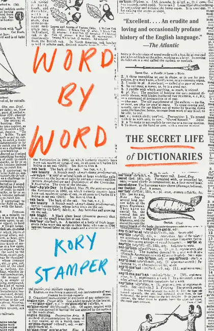 Word by Word: The Secret Life of Dictionaries - Paperback