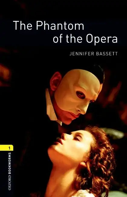 Oxford Bookworms Library: The Phantom of the Opera: Level 1: 400-Word Vocabulary - Paperback