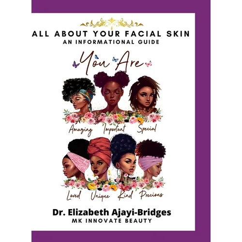 All About Your Facial Skin: An Informational Guide - Hardcover