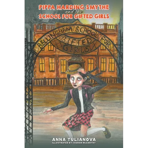 Pippa Harding Smythe and the School for Gifted Girls - Paperback