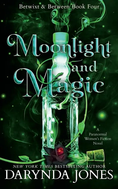 Moonlight and Magic: Betwixt and Between Book 4 - Paperback