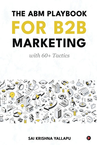 The ABM Playbook for B2B Marketing: with 60+ Tactics - Paperback