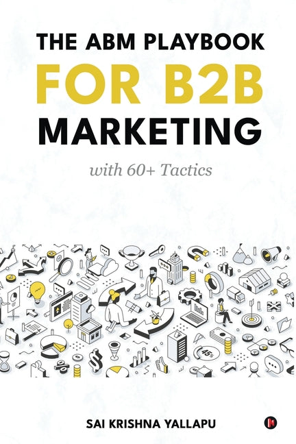 The ABM Playbook for B2B Marketing: with 60+ Tactics - Paperback