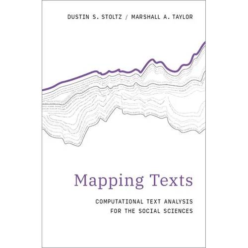 Mapping Texts: Computational Text Analysis for the Social Sciences - Hardcover