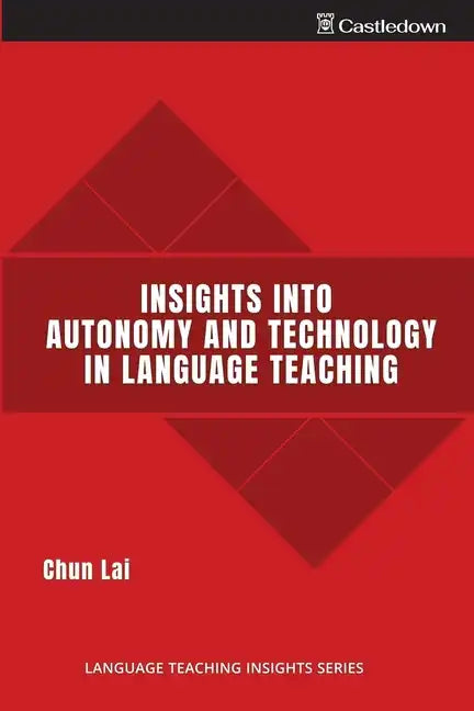 Insights into Autonomy and Technology in Language Teaching - Paperback