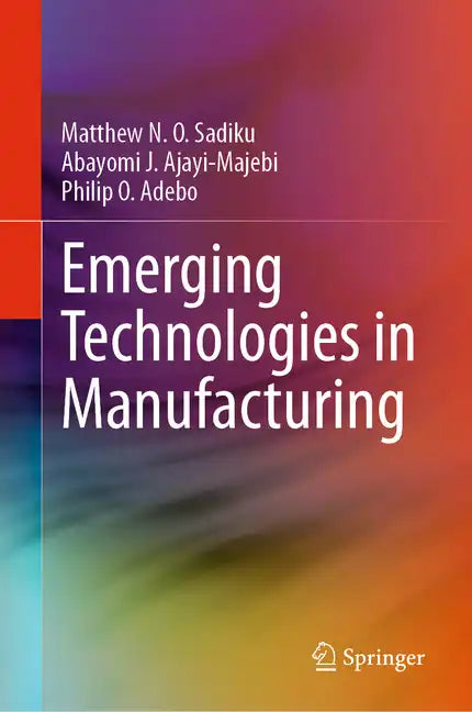 Emerging Technologies in Manufacturing - Hardcover