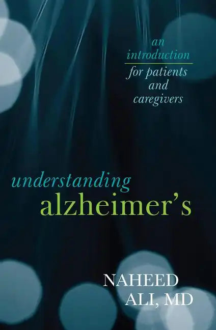 Understanding Alzheimer's: An Introduction for Patients and Caregivers - Paperback