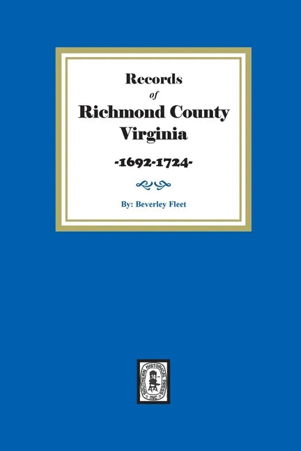 Records of Richmond County, Virginia, 1692-1724 - Paperback