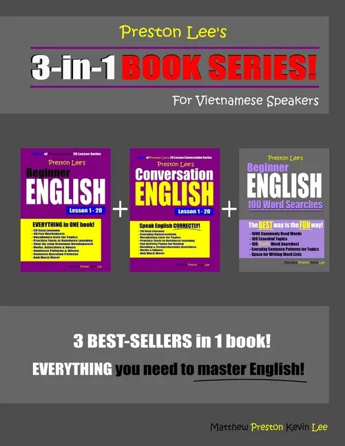 Preston Lee's 3-in-1 Book Series! Beginner English, Conversation English Lesson 1 - 20 & Beginner English 100 Word Searches For Vietnamese Speakers - Paperback