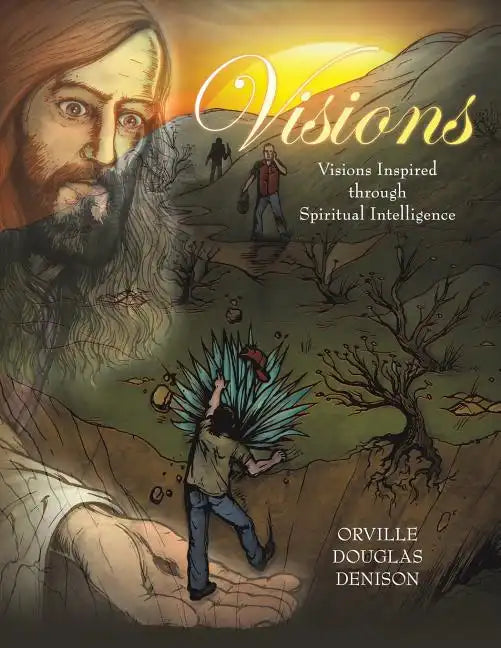 Visions: Visions Inspired Through Spiritual Intelligence - Paperback