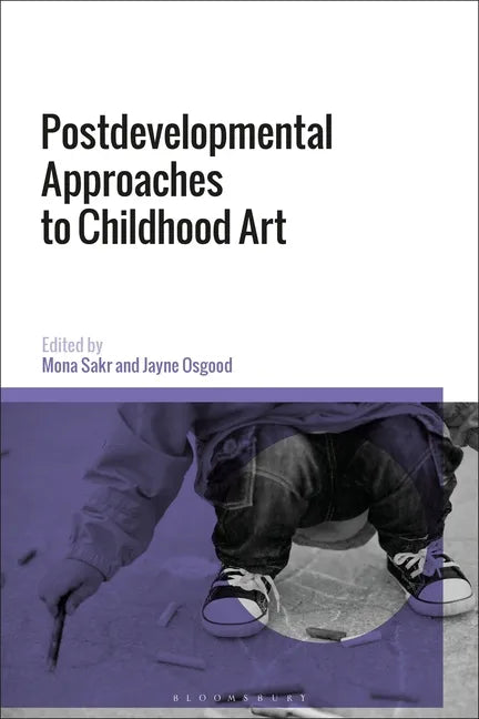 Postdevelopmental Approaches to Childhood Art - Paperback