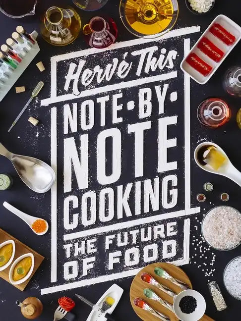 Note-By-Note Cooking: The Future of Food - Paperback