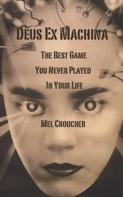 Deus Ex Machina - The Best Game You Never Played in Your Life - Paperback