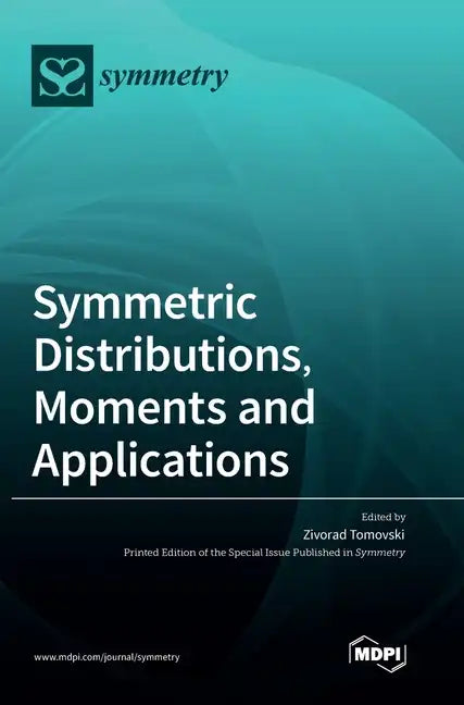 Symmetric Distributions, Moments and Applications - Hardcover