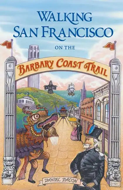 Walking San Francisco on the Barbary Coast Trail - Paperback