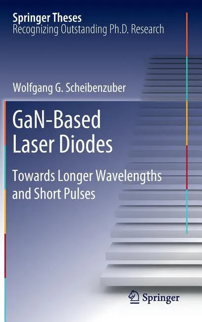 Gan-Based Laser Diodes: Towards Longer Wavelengths and Short Pulses - Hardcover